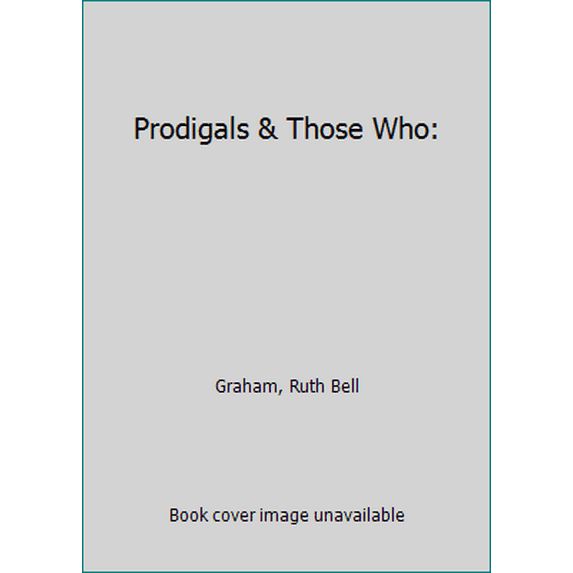 Pre-Owned Prodigals & Those Who