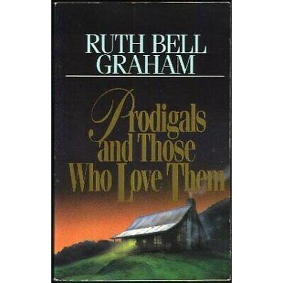 Pre-Owned Prodigals and Those Who Love Them (Paperback) 9781561790524