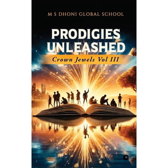 Prodigies Unleashed - Crown Jewels Vol III, (Paperback)