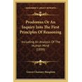 thumbnail image 1 of Prodomus Or An Inquiry Into The First Principles Of Reasoning : Including An Analysis Of The Human Mind (1839) (Paperback), 1 of 1