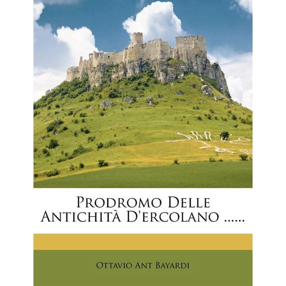 Prodromo Delle Antichità D'ercolano ...... (Paperback)