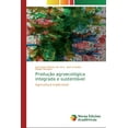 thumbnail image 1 of Produção agroecológica integrada e sustentável (Paperback), 1 of 1