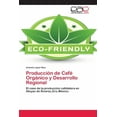 thumbnail image 1 of Producción de Café Orgánico y Desarrollo Regional (Paperback), 1 of 1