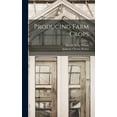 thumbnail image 1 of Producing Farm Crops, (Hardcover), 1 of 1