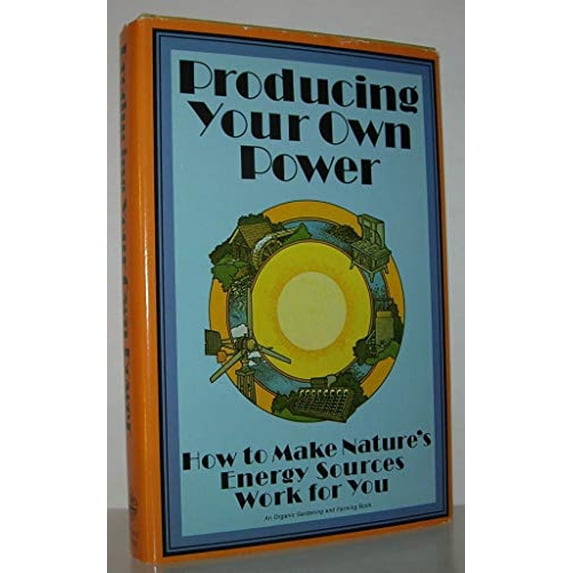 Pre-Owned Producing Your Own Power: How to Make Natures Energy Sources Work for You Hardcover Stoner, Carol Hupping