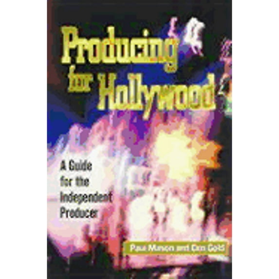 Pre-Owned Producing for Hollywood: A Guide for the Independent Producers (Paperback) 1581150652 9781581150650