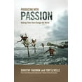 thumbnail image 1 of Pre-Owned Producing with Passion: Making Films That Change the World (Paperback) 1932907440 9781932907445, 1 of 1
