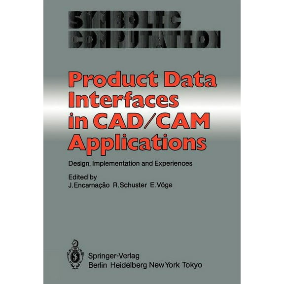 Product Data Interfaces in Cad/CAM Applications: Design, Implementation and Experiences, (Paperback)