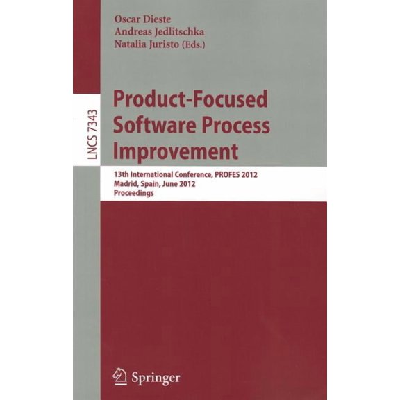 Product-Focused Software Process Improvement: 13th International Conference, Profes 2012, Madrid, Spain, June 13-15, 201, (Paperback)