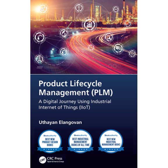 Pre-Owned Product Lifecycle Management (Plm): A Digital Journey Using Industrial Internet of Things (Iiot) (Hardcover) 0367431246 9780367431242