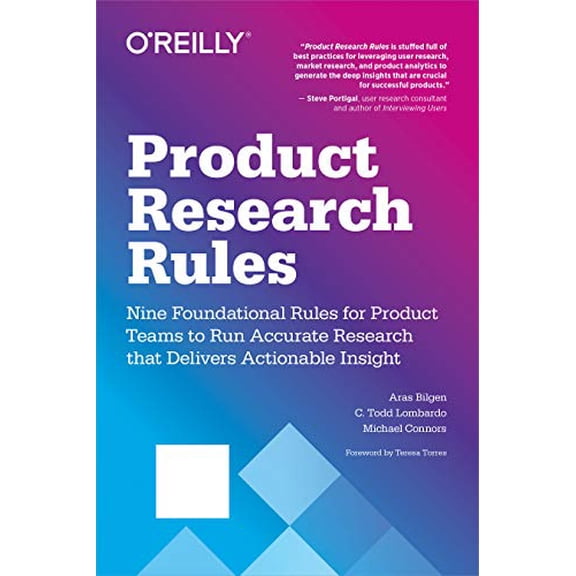 Product Research Rules: Nine Foundational Rules for Product Teams to Run Accurate Research That Delivers Actionable Insight (Paperback)