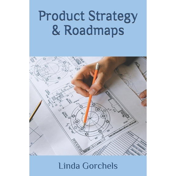 Product Strategy & Roadmaps: 2021 (Paperback)