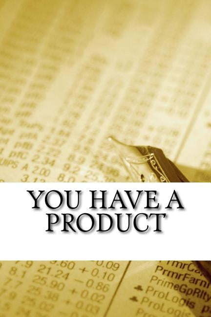 Product You Have: You Have a Product (Paperback)