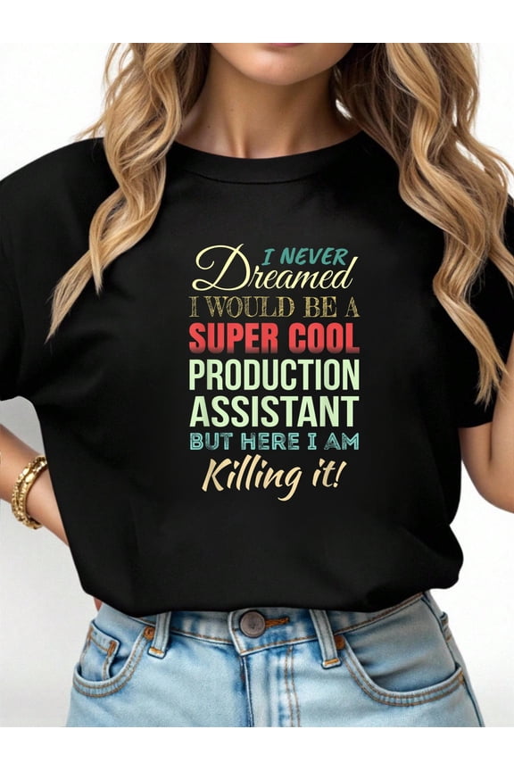 Production Assistant Funny Gift Appreciation T-Shirt