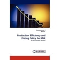 thumbnail image 1 of Production Efficiency and Pricing Policy for Milk (Paperback), 1 of 1