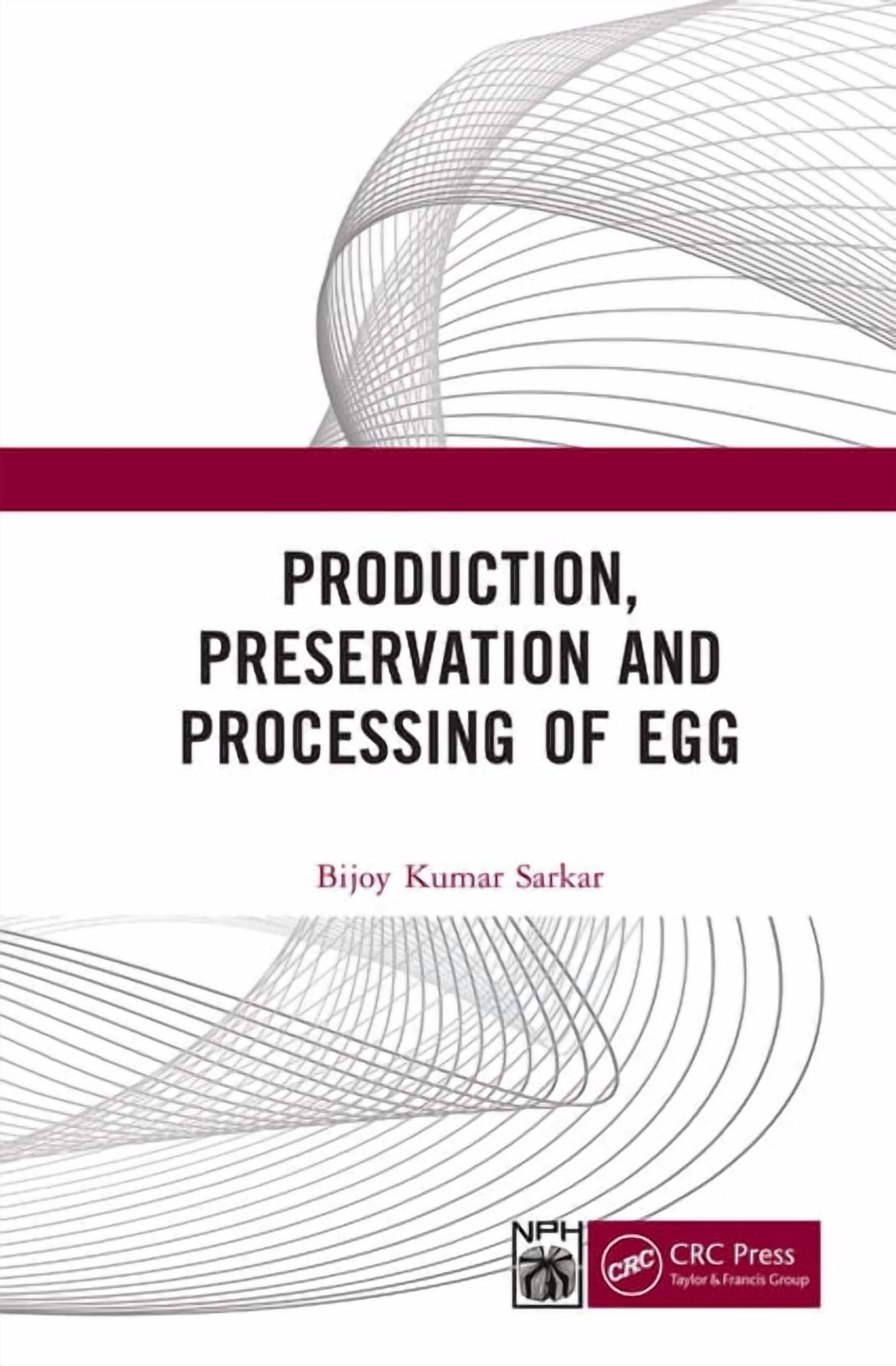 Production, Preservation, and Processing of Egg, (Hardcover)