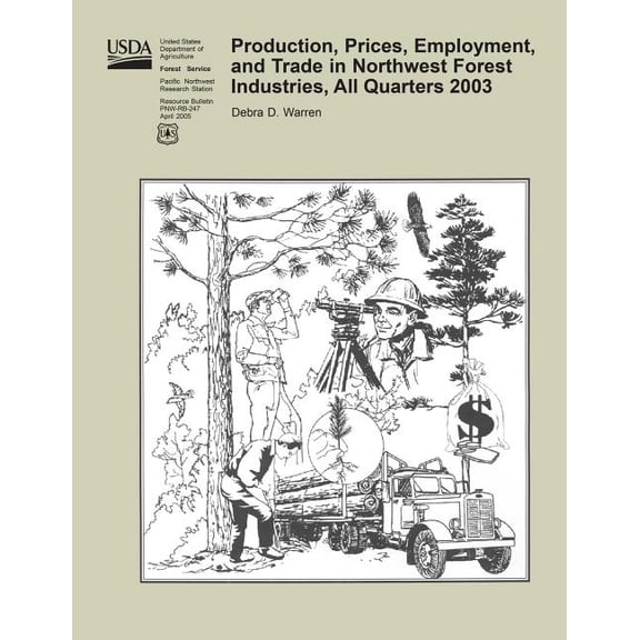 Production, Prices, Employment, and Trade in Northwest Forest Industries, All Quarters 2003 (Paperback)