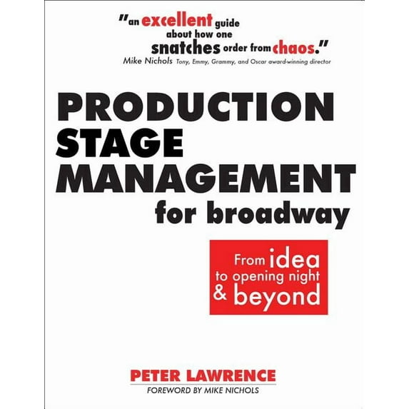 Production Stage Management for Broadway: From Idea to Opening Night & Beyond, (Paperback)