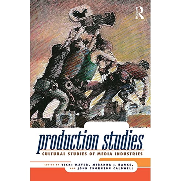 Pre-Owned Production Studies: Cultural Studies of Media Industries (Paperback) by Vicki Mayer, Miranda J Banks, John T Caldwell