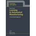 thumbnail image 1 of Production and Logistics Learning in Automated Manufacturing: A Local Search Approach, (Paperback), 1 of 1