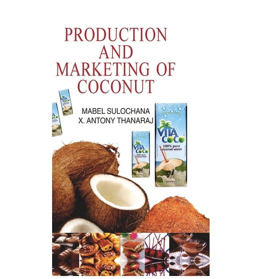 Production and Marketing of Coconut, (Hardcover)