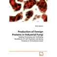 thumbnail image 1 of Production of Foreign Proteins in Industrial Fungi (Paperback), 1 of 1