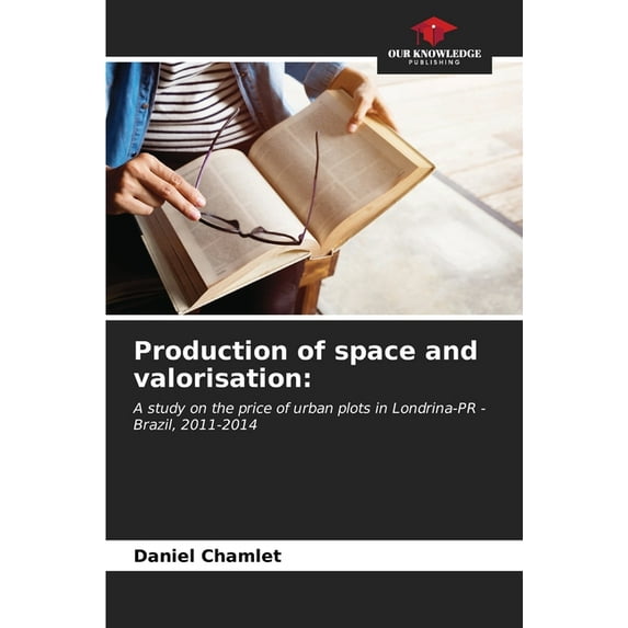 Production of space and valorisation (Paperback)