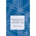 thumbnail image 1 of Production of the 'Self' in the Digital Age, (Hardcover), 1 of 1