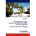 thumbnail image 1 of Production of virgin coconut oil (VCO) via water soluble materials (Paperback), 1 of 1