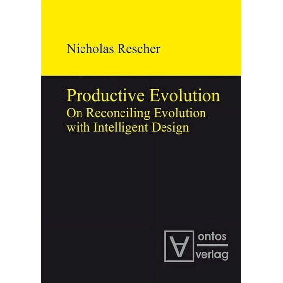 Productive Evolution: On Reconciling Evolution with Intelligent Design, (Hardcover)