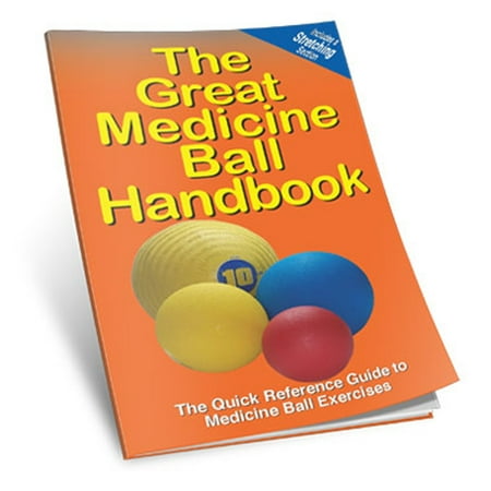 Productive Fitness The Great Medicine Ball Handbook Exercise Reference Guide