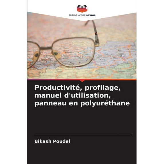 Productivité, profilage, manuel d'utilisation, panneau en polyuréthane (Paperback)
