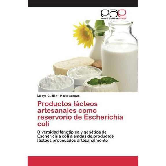 Productos lácteos artesanales como reservorio de Escherichia coli (Paperback)