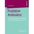 thumbnail image 1 of Produktive Ambivalenz: Die Soziale Herstellung Von Selbsthilfe in Der Entwicklungszusammenarbeit, (Paperback), 1 of 1