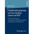 thumbnail image 1 of ProduktivitÃ¤tssteigerung Von Cross-Docking-Centern Mit RFID: Eine Empirische Analyse Multikriterieller ProduktivitÃ¤tsein, (Paperback), 1 of 1