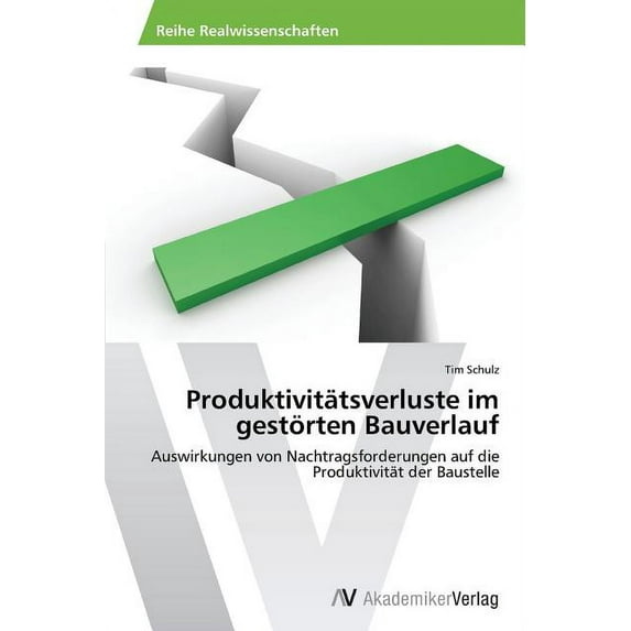Produktivitätsverluste im gestörten Bauverlauf (Paperback)