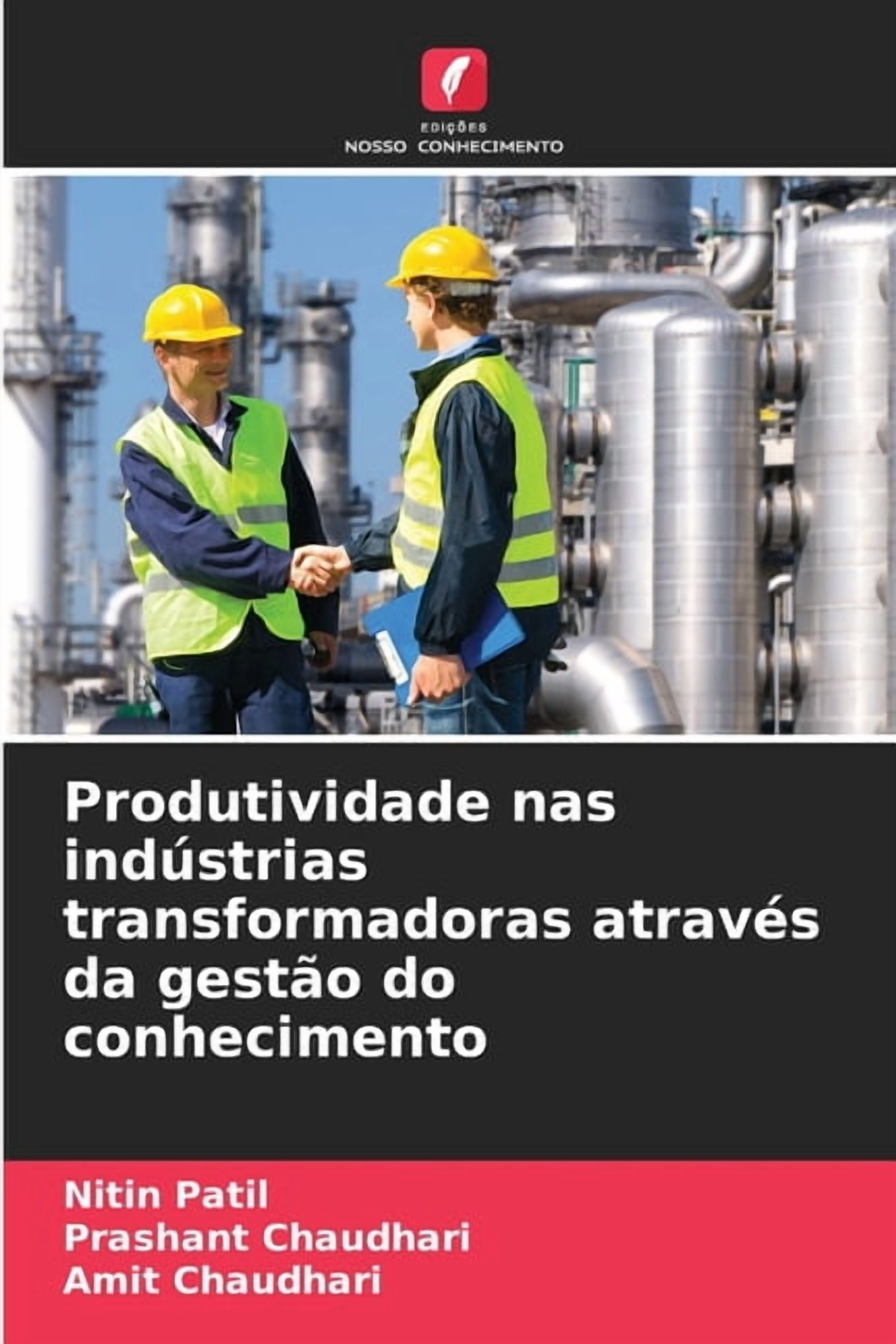 Produtividade nas indÃºstrias transformadoras atravÃ©s da gestÃ£o do conhecimento, (Paperback)