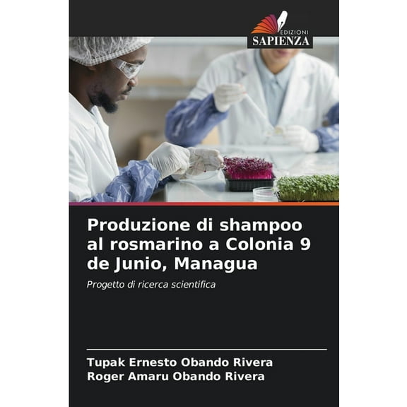 Produzione di shampoo al rosmarino a Colonia 9 de Junio, Managua, (Paperback)