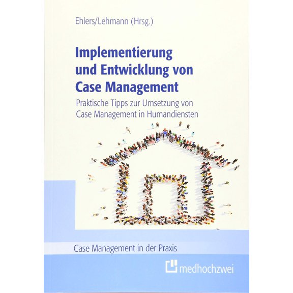 Prof. Dr. Corin Implementierung und Entwicklung von Case Management. Praktische Tip (Paperback)