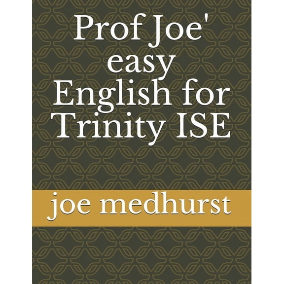 Prof Joe' easy English for Trinity ISE (Paperback)