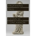 thumbnail image 1 of Pre-Owned Profaning Paul (Paperback 9780226815657) by Cavan W Concannon, 1 of 1