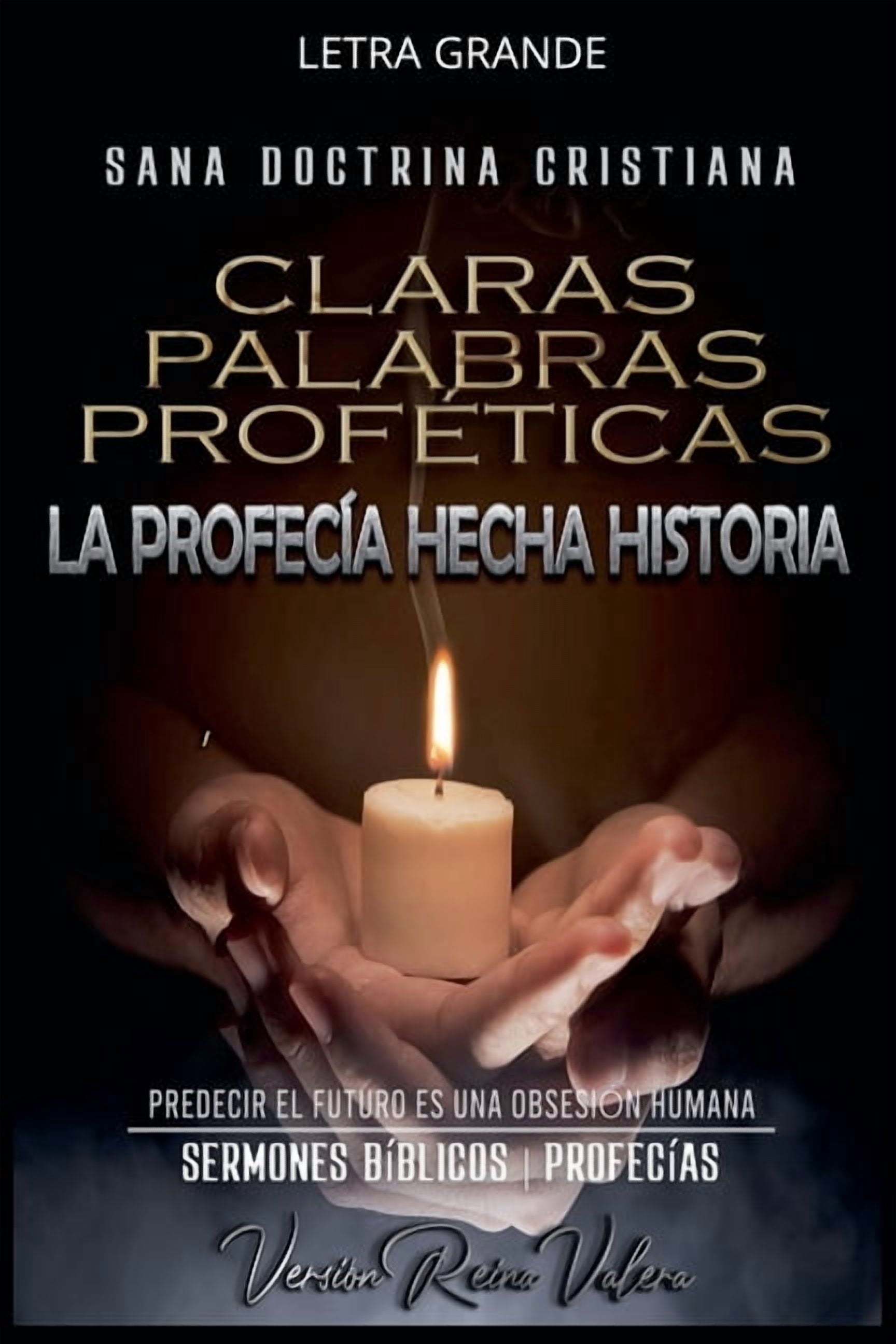 Profecías Bíblicas Claras Palabras Proféticas: La Profecía Hecha Historia, Book 2, (Paperback)