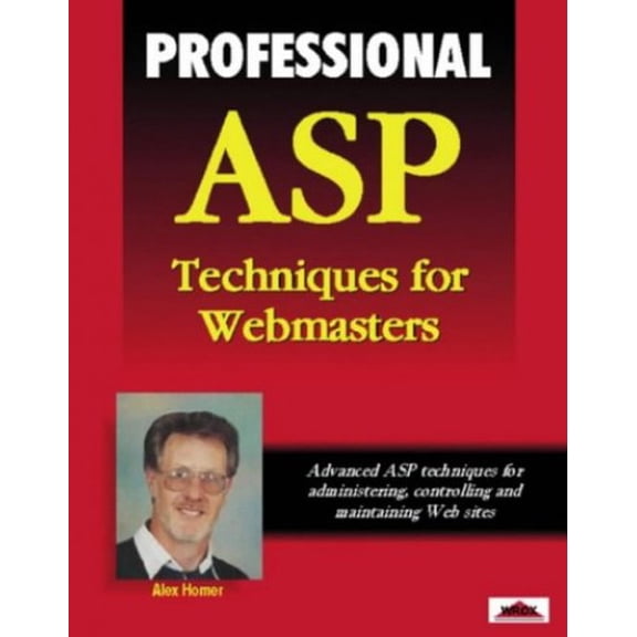 Pre-Owned Professional Asp Techniques for Webmasters (Wrox Professional Guides) (Paperback) 1861001797 9781861001795