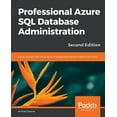 thumbnail image 1 of Professional Azure SQL Database Administration - Second Edition, (Paperback), 1 of 1