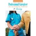 thumbnail image 1 of Professional Caregiver. An Academic Planner for Nursing., (Paperback), 1 of 1