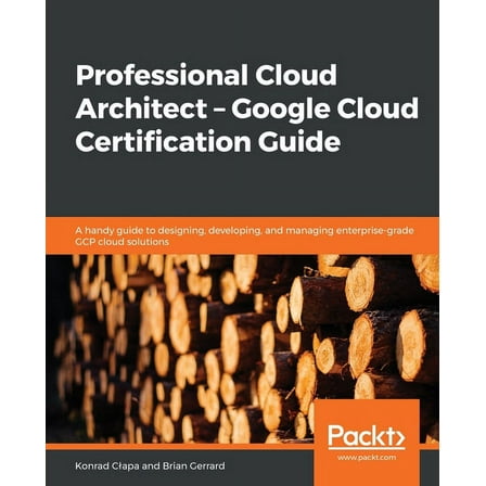Professional Cloud Architect - Google Cloud Certification Guide (Paperback)