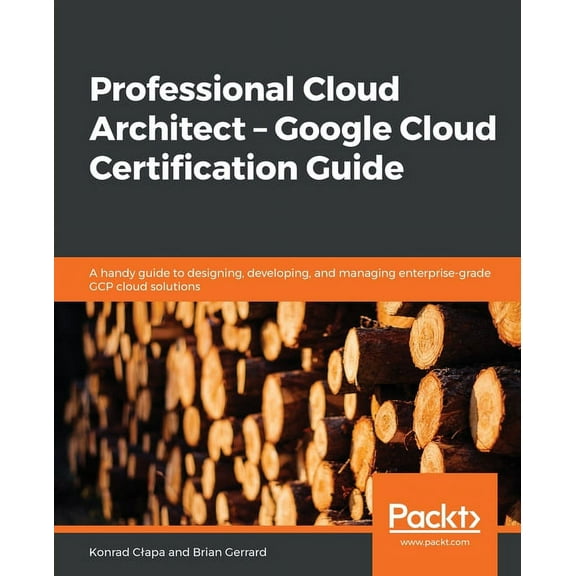 Professional Cloud Architect - Google Cloud Certification Guide (Paperback)