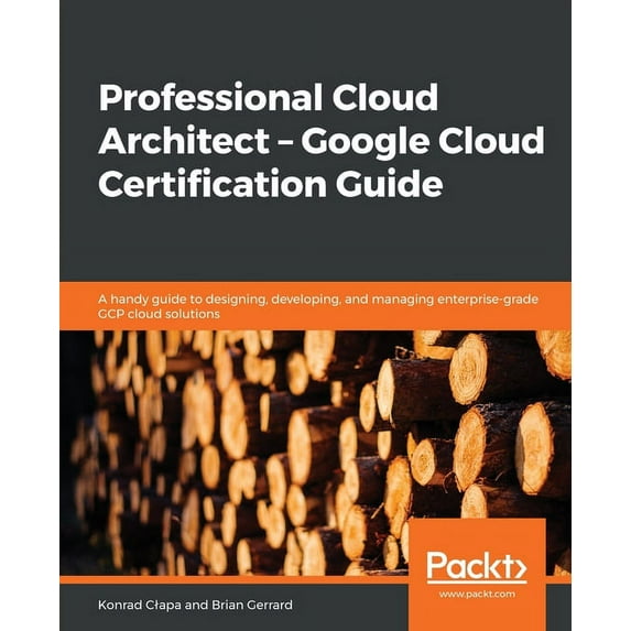 Professional Cloud Architect - Google Cloud Certification Guide, (Paperback)
