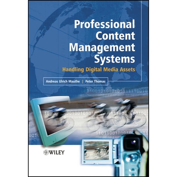 Professional Content Management Systems: Handling Digital Media Assets, (Hardcover)