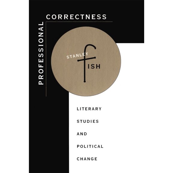 Pre-Owned Professional Correctness: Literary Studies and Political Change (Paperback) 067471220X 9780674712201